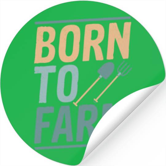 Born To Farm Farming Animal Farmer Stickers