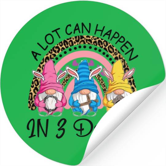 A Lot Can Happen in 3 Day Gnomes Rainbow Ester Day Stickers