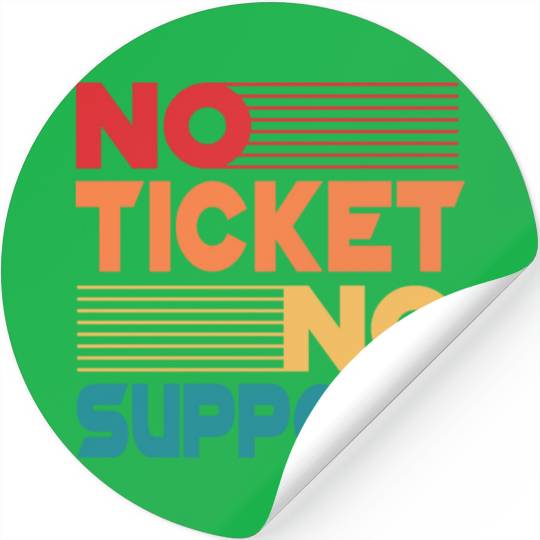 No Ticket No Support Work Job IT Admin Stickers