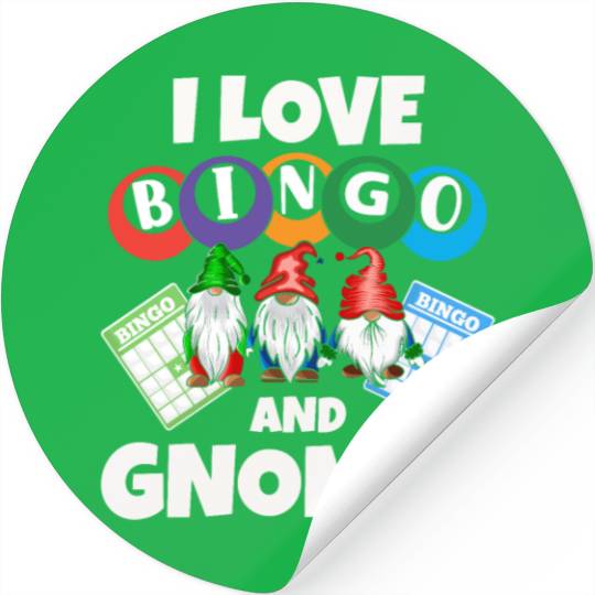 I love Bingo and gnomes funny Stickers