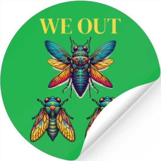 Funny Cicada We Out Cute Cicada Entomology Insects Stickers
