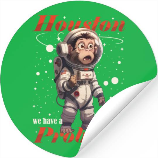 Houston we have a problem astronaut space monkey Stickers