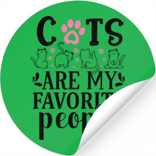 Funny Cats Are My Favorite People for Mother's day Stickers
