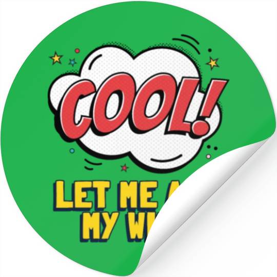 Let Me Ask My Wife Stickers