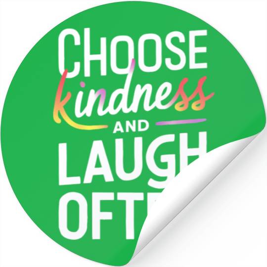 Choose Kindness And Laugh Often Motivation Stickers