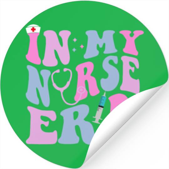 In My Nurse Era National Nursing Day Stickers
