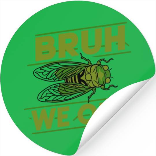 Bruh We Out Green Cicada Stickers