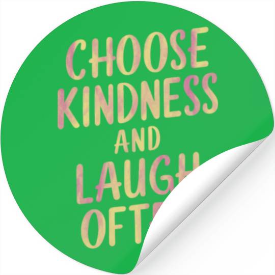 Choose Kindness And Laugh Often Motivation Stickers