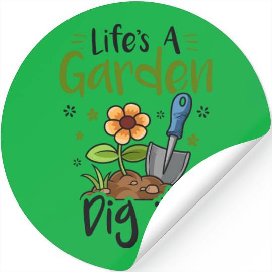 Life's A Garden Dig it Gardening for Women Light Stickers