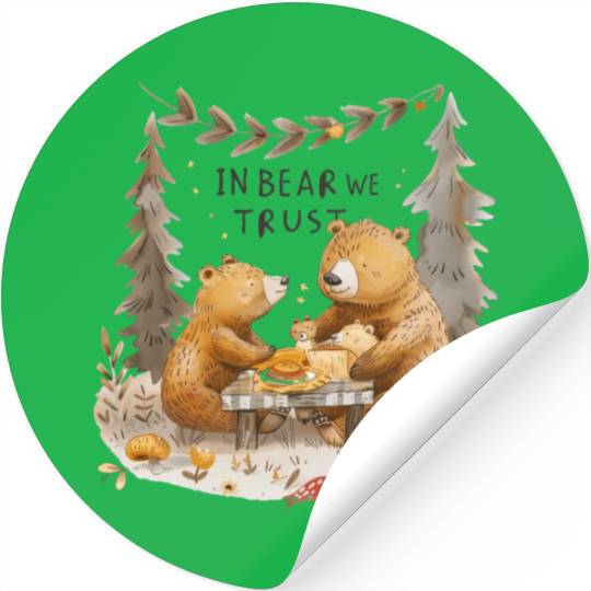In Bear We Trust Family Camping Stickers