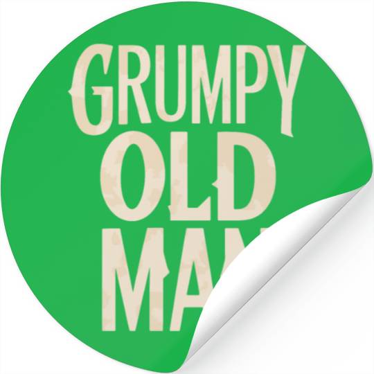 Grumpy Old Man Unique Statement Stickers