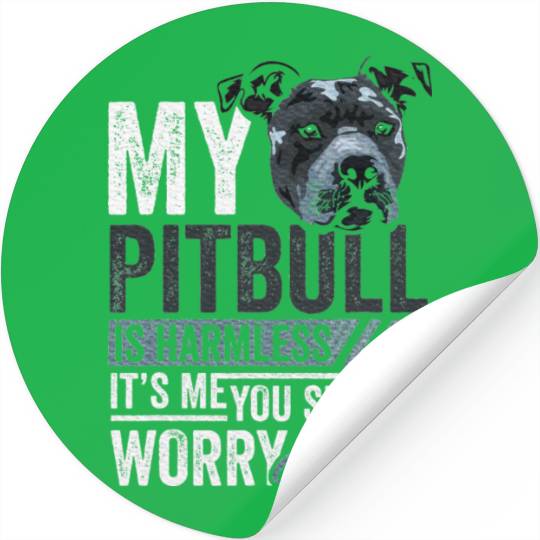 Pitbull is Harmless Pittie Mom Dog Lover Pitbull Stickers
