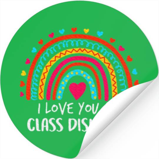 I Love You All Class Dismissed Last Day Of School Stickers