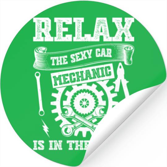 Relax the sexy Car Mechanic is in the house - Car Stickers