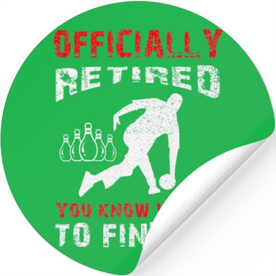 Bowling Retirement Retired Bowler Unique Bowling Stickers