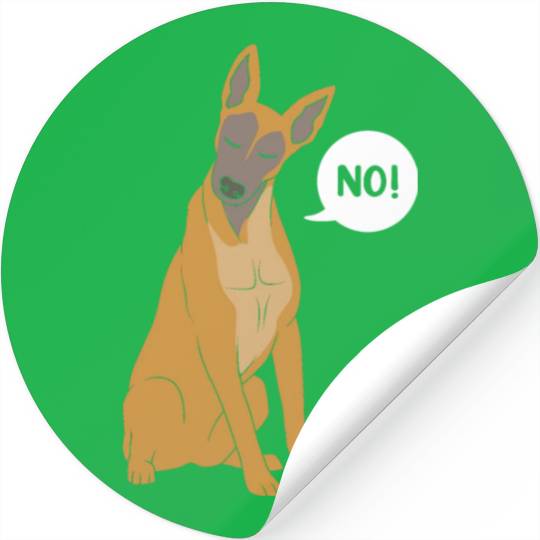 Funny Dog Saying No Dog Training Belgian Malinois Stickers