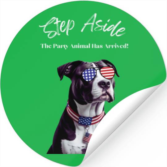 Step Aside The Party Animal Has Arrived AmStaff Stickers