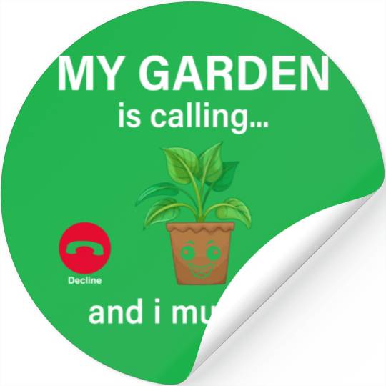 My Garden is calling and i must go - Hobby Gardeni Stickers