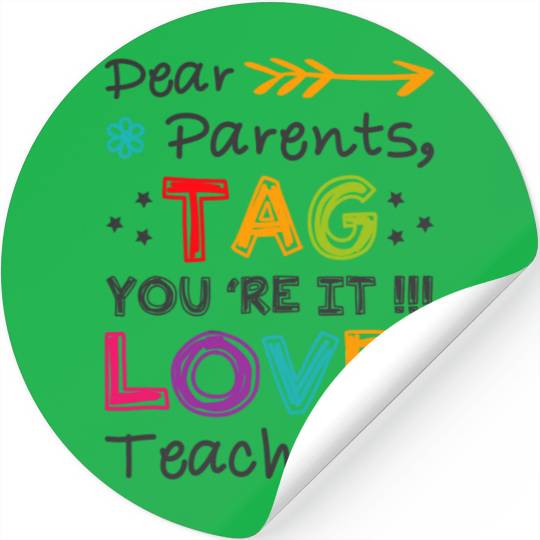 Dear Parents Tag You're It Teacher Graduation Gift Stickers