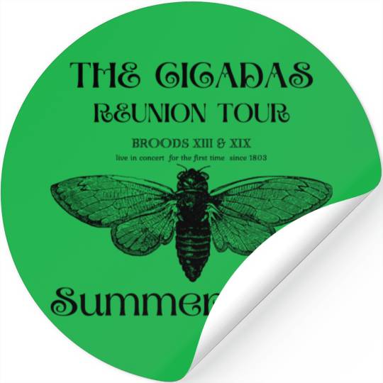 The Cicadas Reunion Summer 2024 Cicada Nature Love Stickers