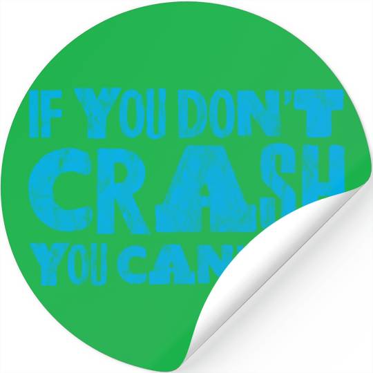 If You Don't Crash You Can't Ski 3 Stickers