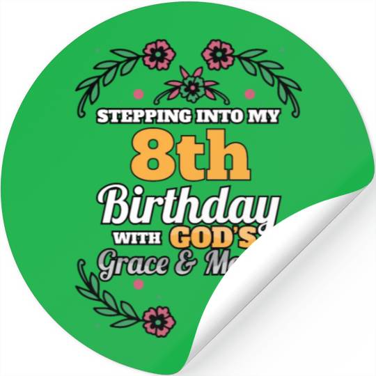 Stepping into my 8th Birthday Religious Bday Stickers