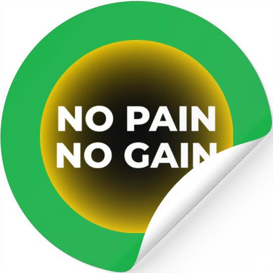 No Pain, No Gain Stickers
