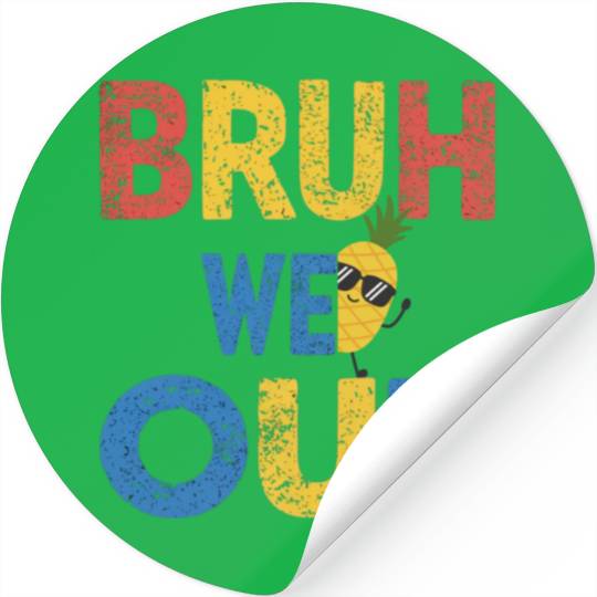 Bruh We Out Teachers Congratulations Stickers