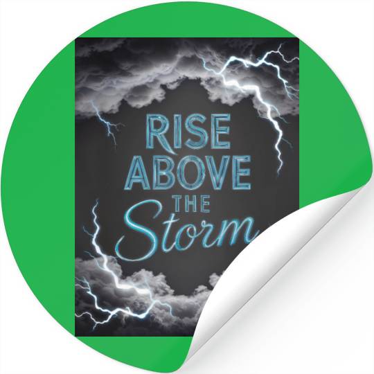 Rise Above The Storm - Motivational Quote Stickers