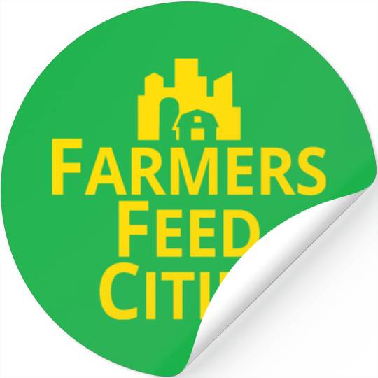 Farmers Feed Cities Supporting Farmers Agriculture Stickers