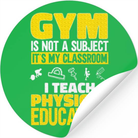 PE Teacher I Teach Physical Education Teacher Stickers
