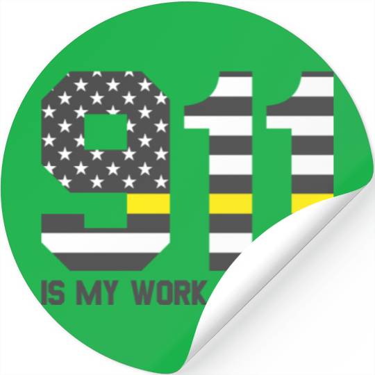 911 Is My Work Number Dispatcher Funny Dispatch911 Stickers