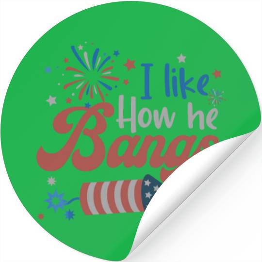 I Like How He Bangs Fireworks Retro US Flag Stickers