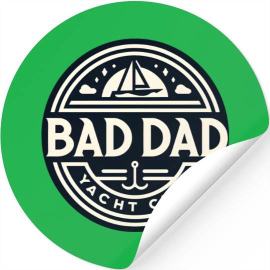 Bad Dad Yacht Club Stickers