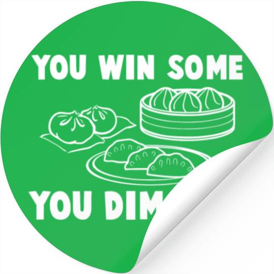 You Win Some You Dim Sum - Funny Chinese Food Stickers