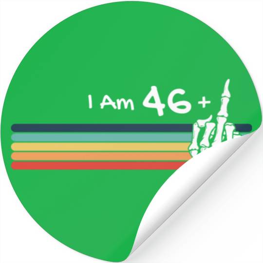 I'm not 47, I am 46 plus Middle Finger Retro Stickers