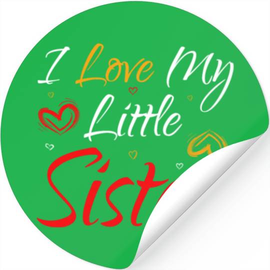 I Love My Little Sister Stickers