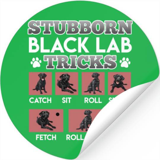 Labrador Owner STUBBORN BLACK LAB TRICKS Stickers