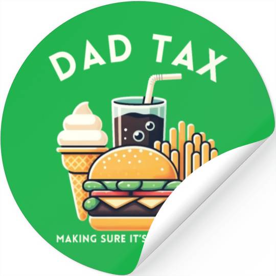 Funny Dad Tax Making Sure It's Not Poison Stickers