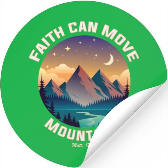 Faith can move Mountains Stickers