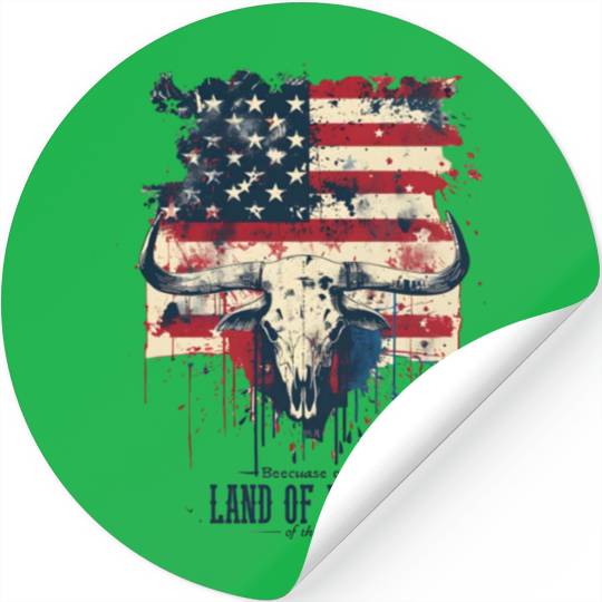 Land of the free because of the brave , 4 July Stickers
