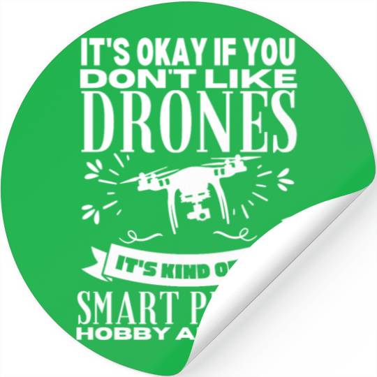 Drones Are For Smart People Funny Drone Pilot Stickers