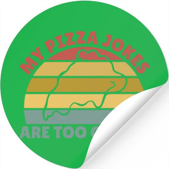 My Pizza Jokes Are Too Cheesy Father's Day Gift Stickers