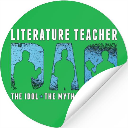 Literature Teacher Dad The Idol The Myth Bookworm Stickers