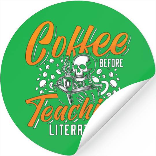 Literature Teacher Coffee Bookworm Coffee Lover Stickers