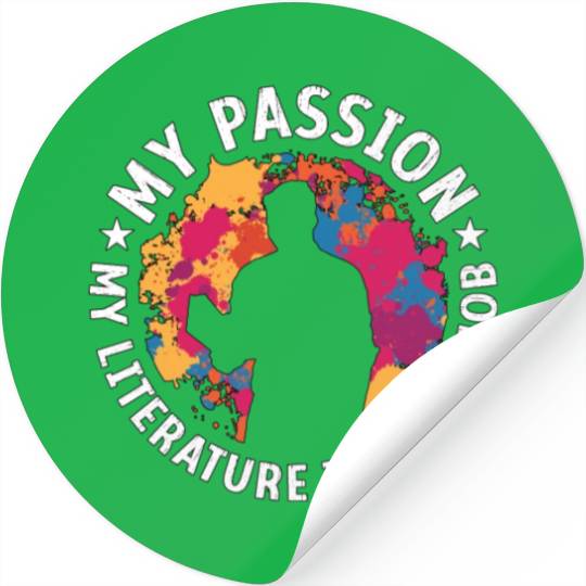 Literature Teacher My Passion My Bookish Educator Stickers