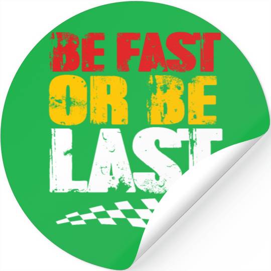 Race Day Racetrack Drag Racing Be Fast Or Be Last Stickers