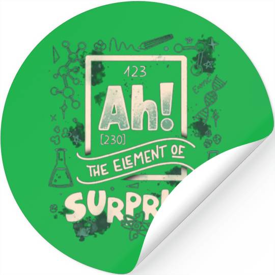 Ah The Element Of Surprise Stickers