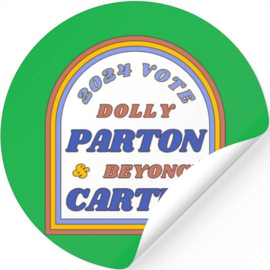 Vote Dolly Parton & Beyonce Carter 2024 Election Stickers
