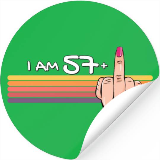 I Am 57 + 1 Middle Finger Stickers I Am 57 Plus,